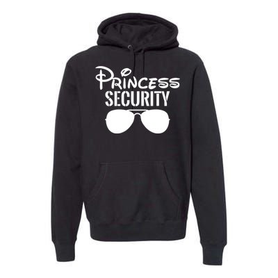 Princess Security Perfect Gifts For Dad Or Boyfriend Premium Hoodie