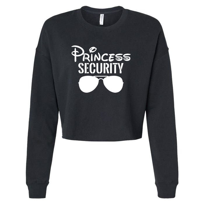 Princess Security Perfect Gifts For Dad Or Boyfriend Cropped Pullover Crew