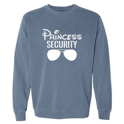 Princess Security Perfect Gifts For Dad Or Boyfriend Garment-Dyed Sweatshirt