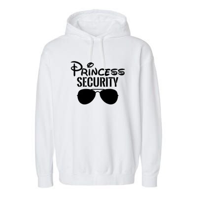 Princess Security Perfect Gifts For Dad Or Boyfriend Garment-Dyed Fleece Hoodie