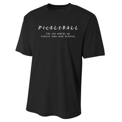 Pickleball S Pickleball Forgot Whos Serving Performance Sprint T-Shirt