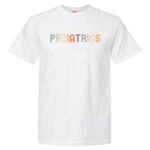 Pediatrics Squad Pediatric Doctor Nurse Gift Garment-Dyed Heavyweight T-Shirt