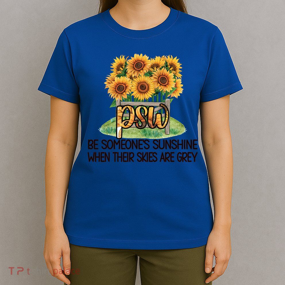 Psw Sunflower Proud Personal Support Worker Gift T-Shirt