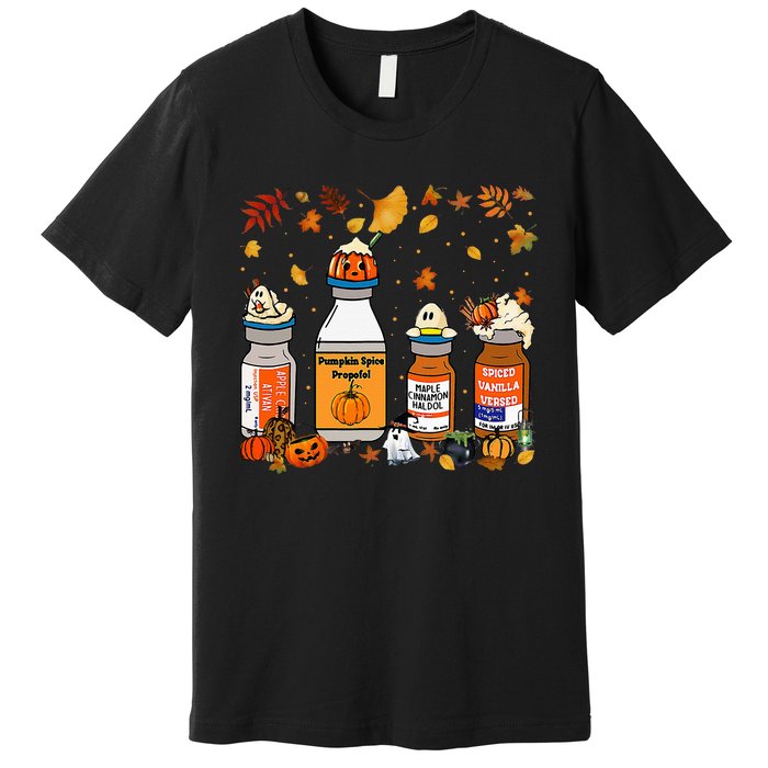 Pumpkin Spice Propofol Ativan Versed Haldol Halloween Nurse Premium T-Shirt