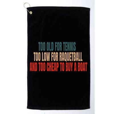 Pickleball Saying Pickleball Quote Too Old For Tennis Gift Golf Towel