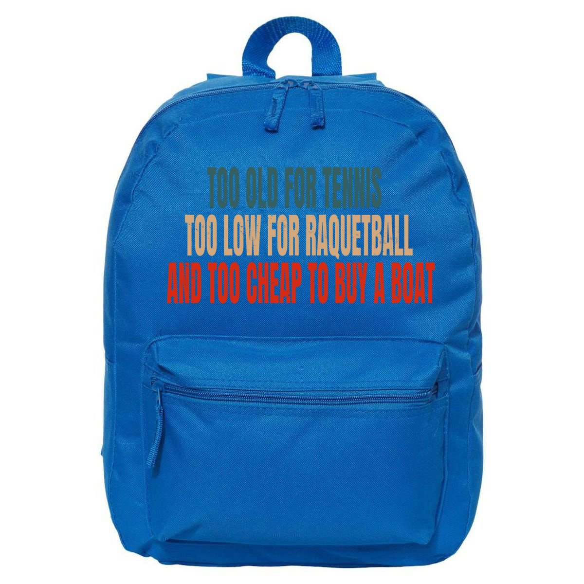 Pickleball Saying Pickleball Quote Too Old For Tennis Gift 16 in Basic Backpack