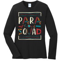 Para Squad Para Teacher Paraprofessional Ladies Long Sleeve Shirt