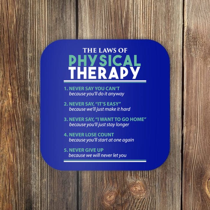 Pt School Physical Therapist The Laws Of Physical Therapy Gift Coaster