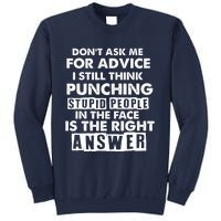 PUNCHING STUPID PEOPLE Don't Ask Me For Advice Fun Quote Sweatshirt