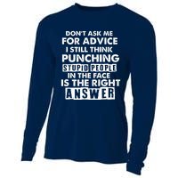 PUNCHING STUPID PEOPLE Don't Ask Me For Advice Fun Quote Cooling Performance Long Sleeve Crew