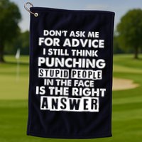 PUNCHING STUPID PEOPLE Don't Ask Me For Advice Fun Quote Golf Towel