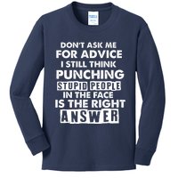 PUNCHING STUPID PEOPLE Don't Ask Me For Advice Fun Quote Kids Long Sleeve Shirt