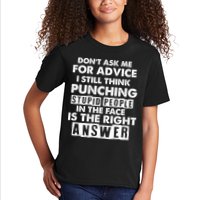 PUNCHING STUPID PEOPLE Don't Ask Me For Advice Fun Quote Kids T-Shirt