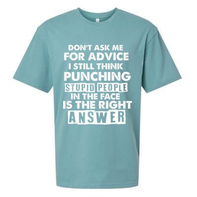 PUNCHING STUPID PEOPLE Don't Ask Me For Advice Fun Quote Sueded Cloud Jersey T-Shirt