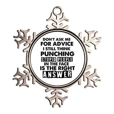 PUNCHING STUPID PEOPLE Don't Ask Me For Advice Fun Quote Metallic Star Ornament