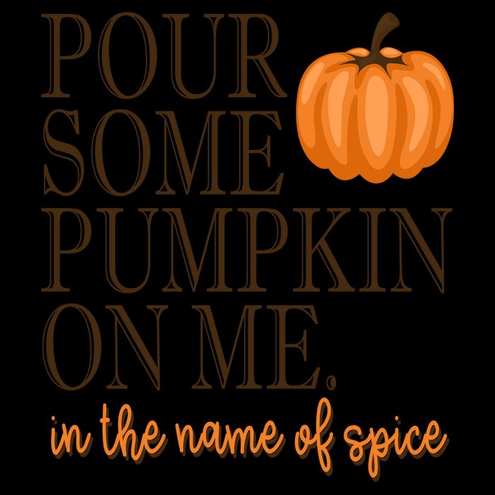 Pour Some Pumpkin On Me In The Name Of Spice Funny Fall 16oz Travel Tumbler