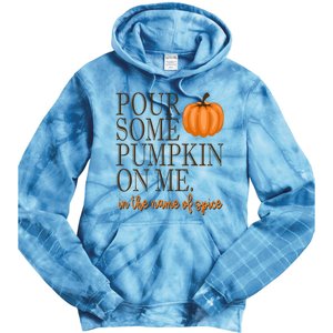 Pour Some Pumpkin On Me In The Name Of Spice Funny Fall Tie Dye Hoodie