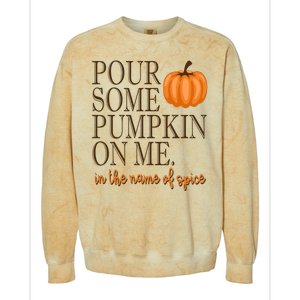 Pour Some Pumpkin On Me In The Name Of Spice Funny Fall Colorblast Crewneck Sweatshirt