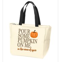 Pour Some Pumpkin On Me In The Name Of Spice Funny Fall Zip Tote Bag