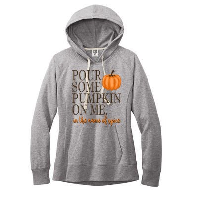 Pour Some Pumpkin On Me In The Name Of Spice Funny Fall Women's Fleece Hoodie