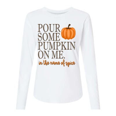 Pour Some Pumpkin On Me In The Name Of Spice Funny Fall Womens Cotton Relaxed Long Sleeve T-Shirt