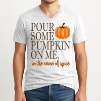 Pour Some Pumpkin On Me In The Name Of Spice Funny Fall V-Neck T-Shirt