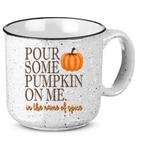 Pour Some Pumpkin On Me In The Name Of Spice Funny Fall 15oz Campfire Ceramic Mug