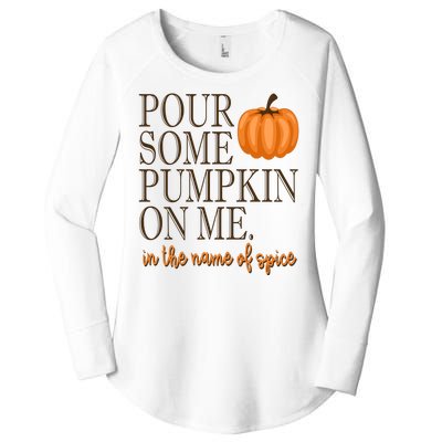 Pour Some Pumpkin On Me In The Name Of Spice Funny Fall Women's Perfect Tri Tunic Long Sleeve Shirt