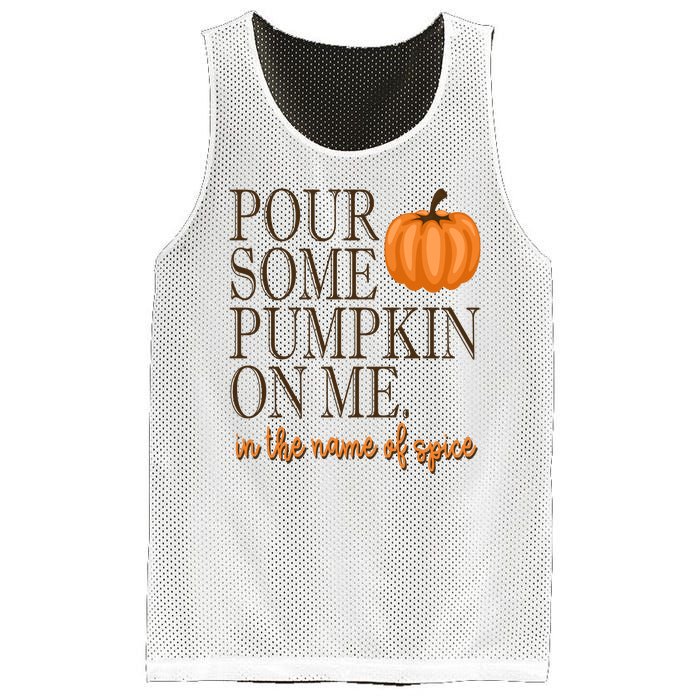 Pour Some Pumpkin On Me In The Name Of Spice Funny Fall Mesh Reversible Basketball Jersey Tank