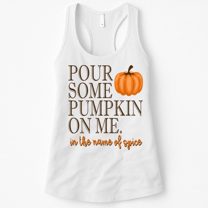 Pour Some Pumpkin On Me In The Name Of Spice Funny Fall Womens Tank Top