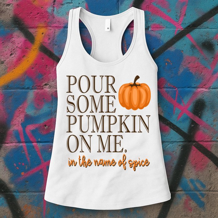 Pour Some Pumpkin On Me In The Name Of Spice Funny Fall Womens Tank Top