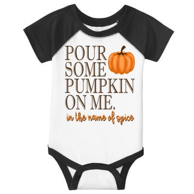 Pour Some Pumpkin On Me In The Name Of Spice Funny Fall Infant Baby Jersey Bodysuit