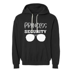 Princess Security Perfects For Dad Orr Boyfriend Garment-Dyed Fleece Hoodie