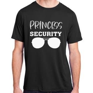 Princess Security Perfects For Dad Orr Boyfriend Adult ChromaSoft Performance T-Shirt