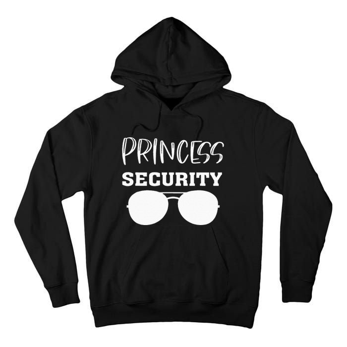 Princess Security Perfects For Dad Orr Boyfriend Tall Hoodie