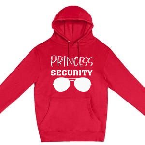 Princess Security Perfects For Dad Orr Boyfriend Premium Pullover Hoodie