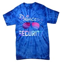 Princess Security Perfects Art For Dad or Boyfriend Tie-Dye T-Shirt