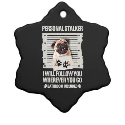 Personal Stalker Pug Sweatshirt Ceramic Star Ornament