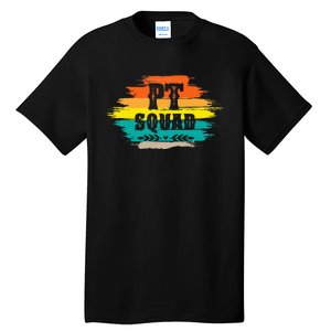 Pt Squad Physical Therapist Pta Retro Physical Therapy Tall T-Shirt