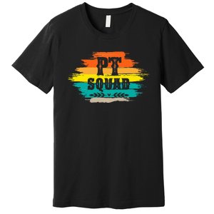 Pt Squad Physical Therapist Pta Retro Physical Therapy Premium T-Shirt