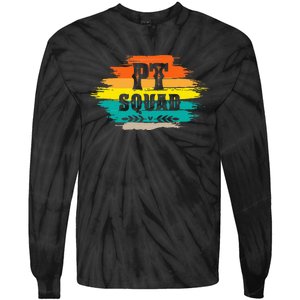 Pt Squad Physical Therapist Pta Retro Physical Therapy Tie-Dye Long Sleeve Shirt