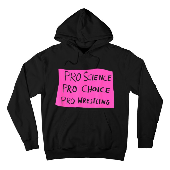 Pro Science Pro Choice Pro Wrestling Hoodie