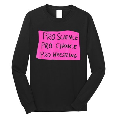 Pro Science Pro Choice Pro Wrestling Long Sleeve Shirt