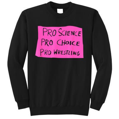 Pro Science Pro Choice Pro Wrestling Sweatshirt