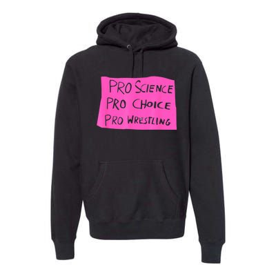 Pro Science Pro Choice Pro Wrestling Premium Hoodie