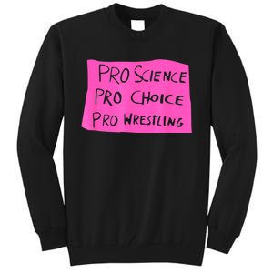 Pro Science Pro Choice Pro Wrestling Tall Sweatshirt