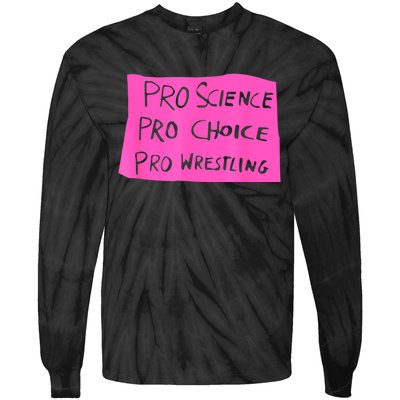 Pro Science Pro Choice Pro Wrestling Tie-Dye Long Sleeve Shirt