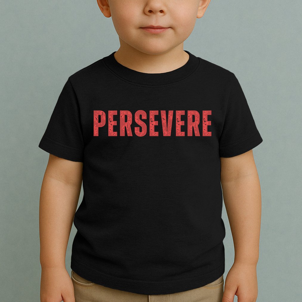 Persevere Script Toddler T-Shirt
