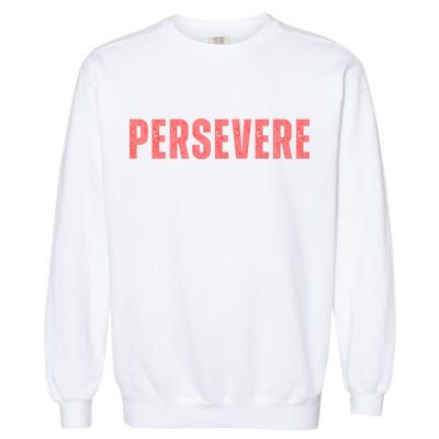 Persevere Script Garment-Dyed Sweatshirt
