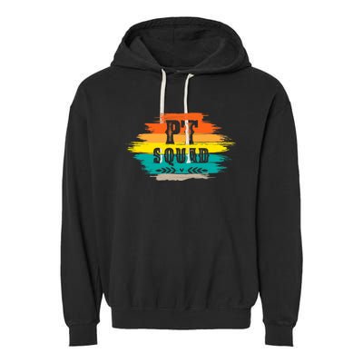 Pt Squad Physical Therapist Pta Retro Physical Therapy Garment-Dyed Fleece Hoodie